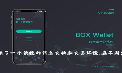 Token.im 的中文名称为“通证网”。这一平台主要致力于区块链技术和数字资产的解决方案，为用户提供了一个便捷的信息交换和交易环境。在不断发展的区块链行业中，Token.im 通过提供安全、快速的数字资产管理工具，努力为用户创造更高的价值。

如果你对 Token.im 及其相关服务有兴趣，欢迎提问！